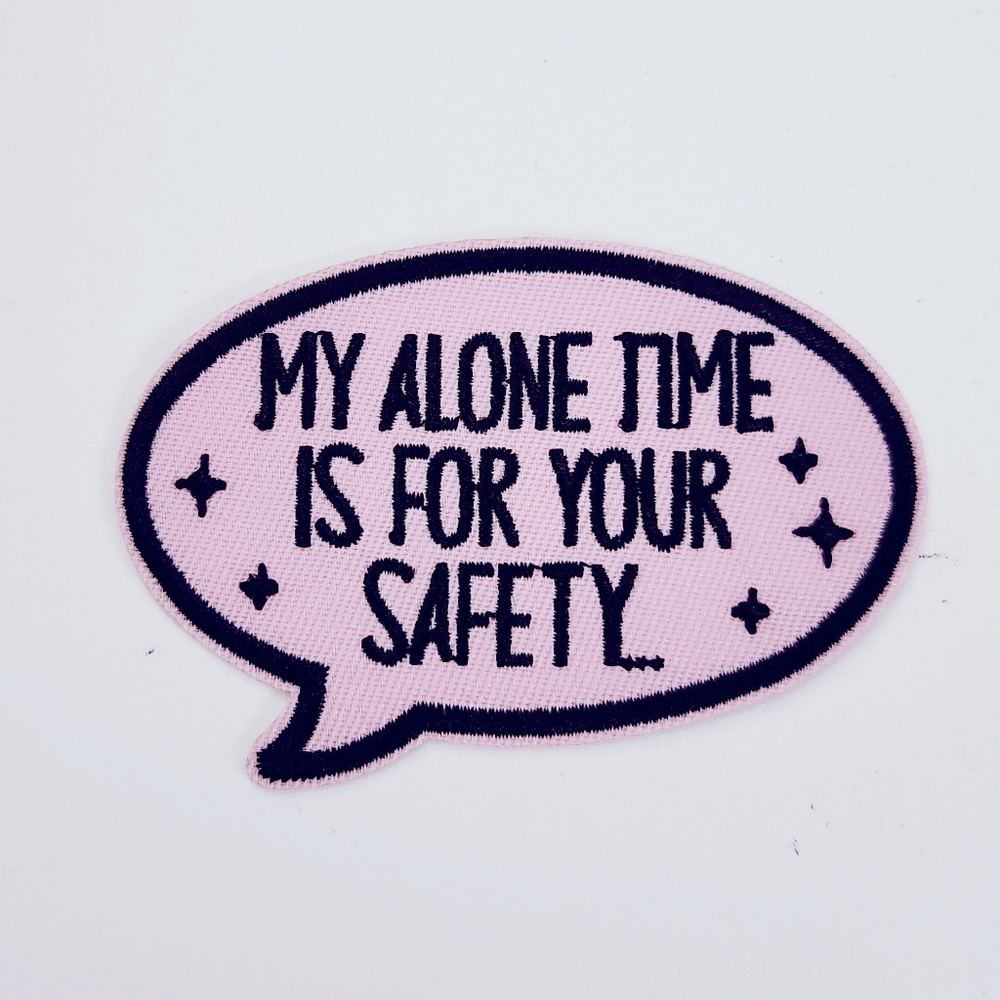 🔮3/$15 My Alone Time Is For Your Safety... Iron on Patch